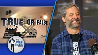 Celebrity True or False Judd Apatow on Sandler 40YearOld Virgin amp More  The Rich Eisen Show [upl. by Mirabella]