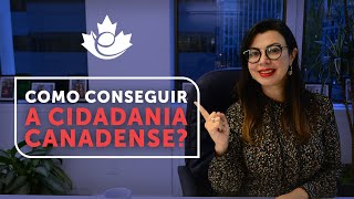 CIDADANIA CANADENSE COMO CONSEGUIR [upl. by Hatch94]