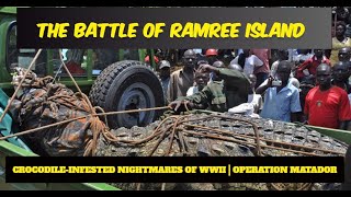 The Battle of Ramree Island CrocodileInfested Nightmares of WWII  Operation Matador [upl. by Daren]