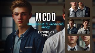 MCDO The Raymond amp Kenneth Story Ep 03  M2M Story [upl. by Taite]