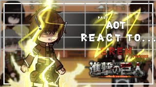 quotpast AOT react to Eren Yeagerquot  Attack On Titan   part 1    ruseng  aot erenyeager [upl. by Oballa]