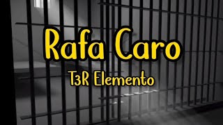 Rafa Caro  T3R Elemento Letra English Lyrics [upl. by Comptom]