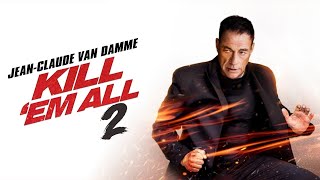 Kill Em All 2 2024 Movie  JeanClaude Van Damme Jacqueline Fernandez  Review and Facts [upl. by Hickey]