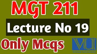 MGT  211 Lecture 19  MGT 211 Final Term Preparation mgt211lecture19  Vu lectures [upl. by Ramsay]