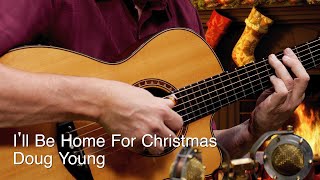 Ill be Home For Christmas  Fingerstyle Guitar  Doug Young [upl. by Adnuahsar]