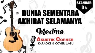 Dunia Sementara Akhirat Selamanya  Medina  Akustik Karaoke [upl. by Sikras]