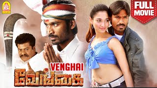 Venghai Tamil Full Movie  Dhanush  Tamannaah  Rajkiran  Prakash Raj  Asuran Dhanush  DSP Music [upl. by Pisarik]