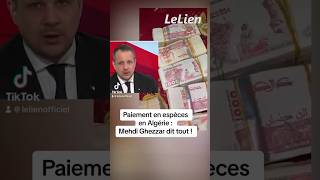 Paiement en espèces en Algérie  Mehdi Ghezzar dit tout  الجزائر algerie [upl. by Cindee]