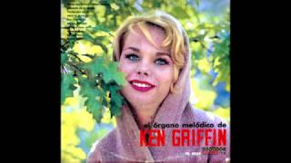 Ken Griffin And His Melodic Organ  Full Album Rare Stereo Sound [upl. by Sirromal914]