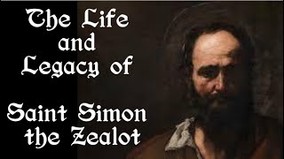 The Life and Legacy of Saint Simon the Zealot [upl. by Yejus145]