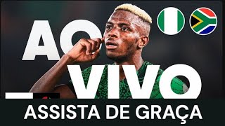 NIGÃ‰RIA X ÃFRICA DO SUL ASSISTA DE GRAÃ‡A ELIMINATÃ“RIAS AFRICANAS DA COPA DO MUNDO 2026 [upl. by Tips]