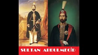 Sultan Abdülmecid Hayatı 1839 – 1861 [upl. by Nebuer330]