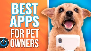 The Best Apps for Pet Owners 🐶🐈 [upl. by Oilasor]