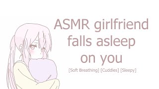 ASMR Girlfriend Falls Asleep on you SoftBreathing Cuddling Sleepy [upl. by Anaed]