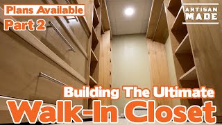 How to Build a Walkin Closet Part 2  Building the Ultimate WalkIn Closet  DIY Woodworking [upl. by Ygiaf]