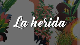 La herida [upl. by Bhatt]