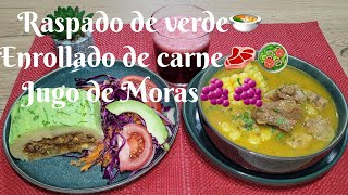 🍲♨️ALMUERZO ECONÓMICO Y SALUDABLE RASPADO DE VERDE CON CARNE ENROLLADO DE CARNE MOLIDA Y JUGO DE 🍇 [upl. by Nyrroc]