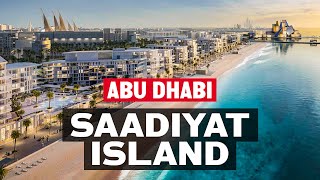 Why Saadiyat Island in Abu Dhabi is the best place to live and invest in real estate [upl. by Killion]