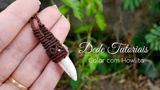 Dede Tutoriais  Como fazer colar com dente howlita 160 [upl. by Erdried]