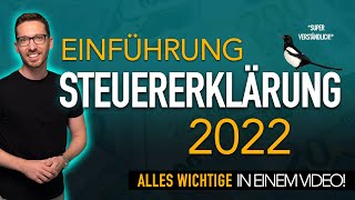 Steuererklärung 2022 Einführung ✅ Steuererklärung selber machen 2023  Einkommensteuererklärung 2022 [upl. by Oates]