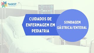 Sondagem Gástrica  Enteral em Pediatria [upl. by Glenda]