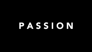 PASSION  Film [upl. by Kciremed]