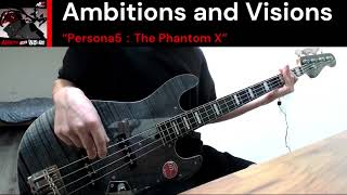 Persona 5 The Phantom X  Ambitions and Visions  Bass cover amp Tabs  Full Version [upl. by Okorih]