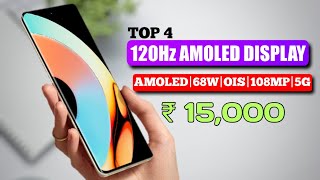 120Hz AMOLED display phones under 15000 4 best 5G AMOLED display mobile under 15000 [upl. by Sonstrom]