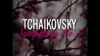 Tchaikovskys 5th Symphony [upl. by Gautier]