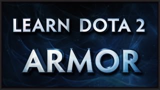 Learn Dota 2  Armor [upl. by Care266]