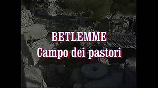 BETLEMME  CAMPO DEI PASTORI [upl. by Denzil811]