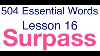 504 Essential Words with movie  Lesson 16  Surpass meaning [upl. by Durrett]