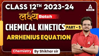 Arrhenius Equation  Chemical Kinetics  Class 12 Chemistry  Class 5 [upl. by Enilesoj930]