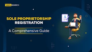 Sole Proprietorship Registration  Step by Step Process  Vakilsearch [upl. by Tsuda427]