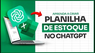 Aprenda a criar Planilha de Estoque Excel DENTRO do ChatGPT [upl. by Tripp]