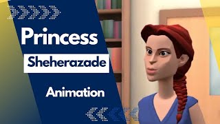 Princess Sheherazade  3D Animation Version [upl. by Lienet]