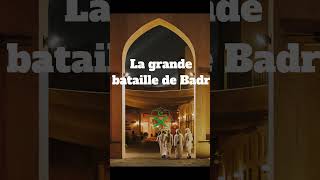 La grande bataille de Badr [upl. by Ellerahs349]