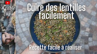 Lentilles recette comment cuire des lentilles  A table Juju [upl. by Sandra747]