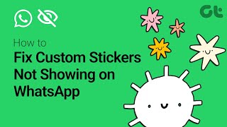 How to Fix Custom Stickers Not Showing on WhatsApp [upl. by Esmeralda]