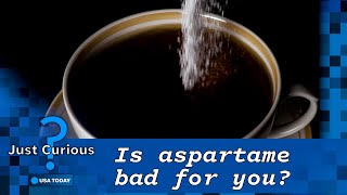 Is aspartame bad for you What to know about the artificial sweetener  JUST CURIOUS [upl. by Dich791]