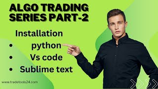 Algo Trading Series Part 2 Python Setup amp Installation [upl. by Friedrich]