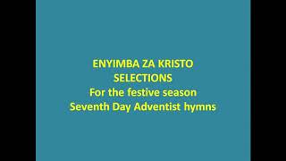 Enyimba za Kristo  Seventh Day Adventist Luganda Hymns [upl. by Imalda]