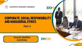 Corporate Responsibility And Managerial Ethics Part 2 [upl. by Gianni]