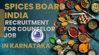 UV069 spices Board india recruitment for counselor job karnataka job updates [upl. by Nerraw379]