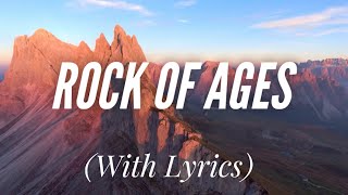 Rock of Ages with lyrics  BEAUTIFUL Hymn [upl. by Lucia809]