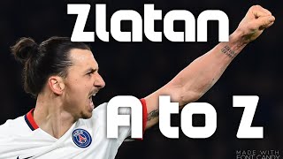 Zlatan Ibrahimovic A to Z [upl. by Thea]