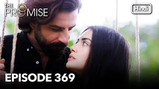 The Promise Episode 369 Hindi Dubbed [upl. by Nahallac]