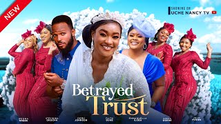 BETRAYED TRUST New Movie Faith Duke Emmanuella Iloba Ifeoma Nebe 2024 Nollywood Movie [upl. by Thursby]