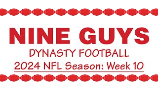 Nine Guys Dynasty Football 2024 NFL Week 10 Dynasty News BUYS HOLDS and SELLS DynastyTrades NFL [upl. by Mcclish]