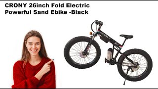 CRONY 26inch Fold Electric Powerful Sand Ebike Black [upl. by Suired]